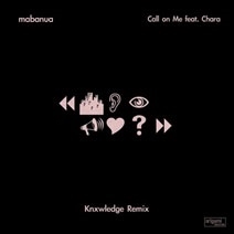 Call on Me (KNXWLEDGE Remix)/Call on Me feat. Chara