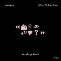Call on Me (KNXWLEDGE Remix)/Call on Me feat. Chara Call on Me (KNXWLEDGE Remix)/Call on Me feat. Chara