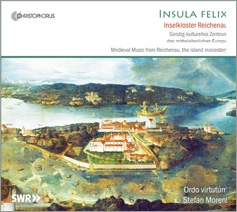 Insula Felix - Medieval Music from Reichenau, the Island Monastery Insula Felix - Medieval Music from Reichenau, the Island Monastery