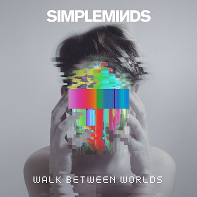 Simple Minds/Walk Between Worlds (Deluxe)[5053834968]
