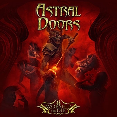 Astral Doors/Worship Or Die[MTLV2102]