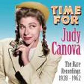 タイム･フォー･ジュディ･キャノーヴァ:レア･レコーディングス1928-1962