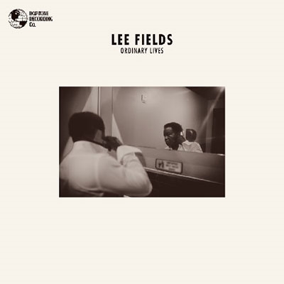 Lee Fields/Ordinary Lives EP＜限定盤＞[DAP09999LPX]