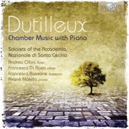 Dutilleux: Chamber Music with Piano Dutilleux: Chamber Music with Piano