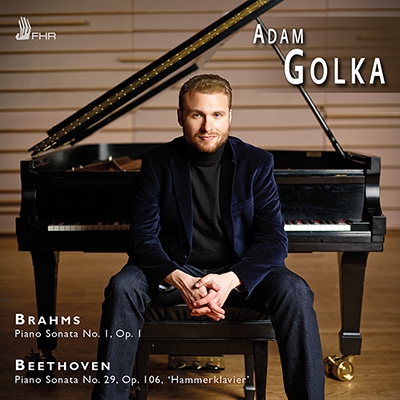 アダム・ゴルカ/Brahms: Piano Sonata No.1; Beethoven: Piano Sonata