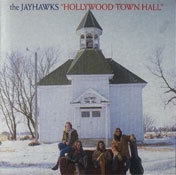 The Jayhawks/Hollywood Town Hall[AMCNB0020914011]