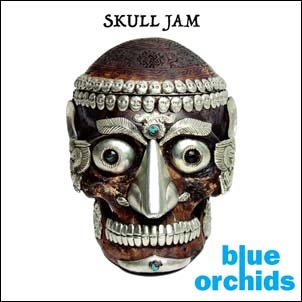 Blue Orchids/Skull Jam[PICI0004D]