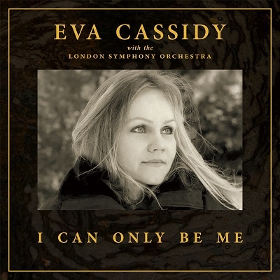 Eva Cassidy/I Can Only Be Me (Deluxe Edition)[3934102228]