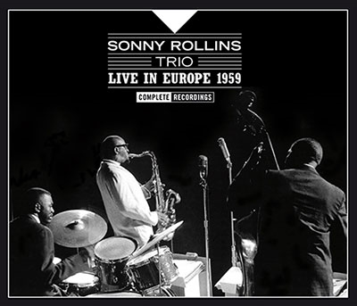 Sonny Rollins Trio/Live In Europe 1959: Complete Recordings