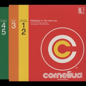 Cornelius/Holidays in the sun e.p.