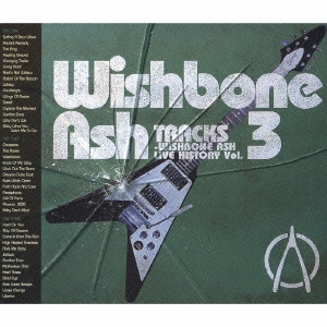 Wishbone Ash/トラックス～ウィッシュボーン・アッシュ・ライヴ 