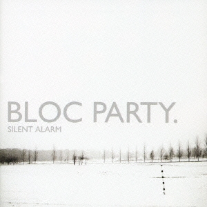 Bloc Party/サイレント・アラーム