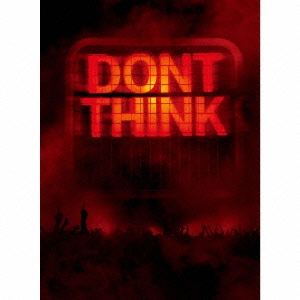 DON'T THINK-LIVE AT FUJI ROCK FESTIVAL- リミテッド・エディション ［CD+DVD+28P写真集］＜初回生産限定盤＞