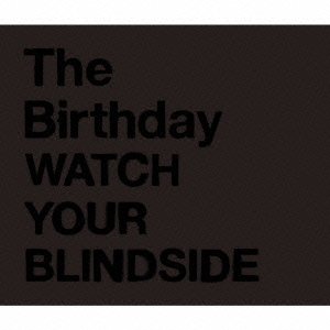 WATCH YOUR BLINDSIDE＜期間限定生産スペシャルプライス盤＞