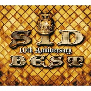 SID 10th Anniversary BEST ［CD+DVD+ブックレット］＜完全生産限定盤＞