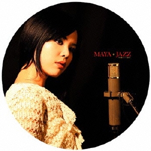 MAYA+JAZZ(ピクチャーレコード)（アナログ限定盤）＜完全生産限定盤＞