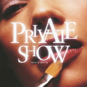 PRIVATE SHOW luxury party