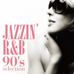 Jazzin' R&B -90's selection-