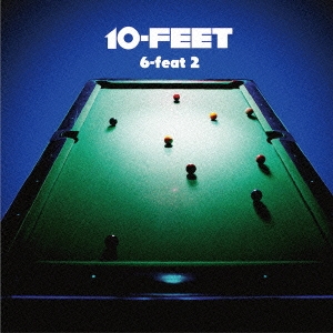 10-FEET/6-feat 2[UPCH-20356]