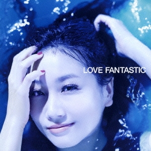 LOVE FANTASTIC ［CD+Blu-ray Disc］