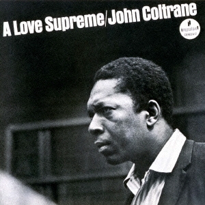 John Coltrane/A Love Supreme