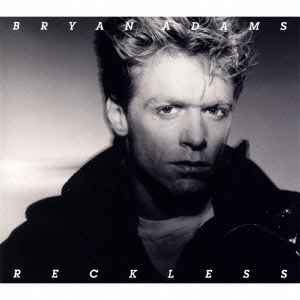 Bryan Adams/レックレス＜30周年記念盤 2CDデラックス・エディション ...