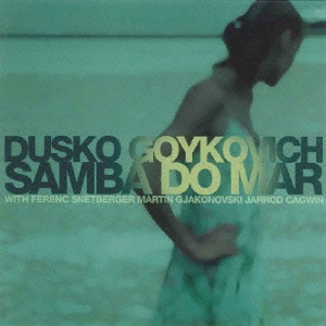 Dusko Goykovich/Сɡޡ㴰ס[CDSOL-6591]