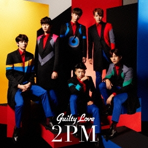 2PM/Guilty Love ［CD+DVD］＜初回生産限定盤A＞