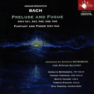 バッハ:前奏曲、幻想曲とフーガ BWV 541、542、543、545、546、548 弦楽五重奏曲版