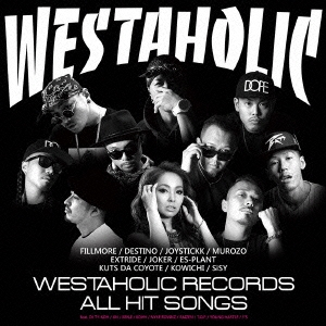 FILLMORE Presents WESTAHOLIC RECORDS ALL HIT SONGS