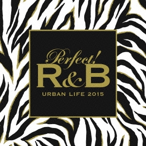 Perfect! R&B 6 URBAN LIFE 2015