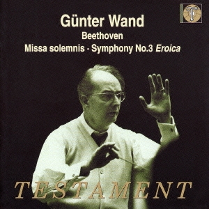 ベートーヴェン:ミサ･ソレムニス 交響曲第3番≪英雄≫