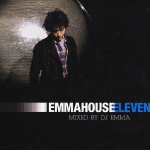 EMMA HOUSE 11 MIXED BY DJ EMMA