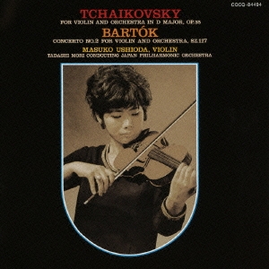 チャイコフスキー:ヴァイオリン協奏曲 バルトーク:ヴァイオリン協奏曲第2番