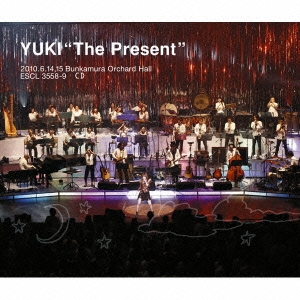 YUKI "The Present" 2010.6.14, 15 Bunkamura Orchard Hall＜通常盤＞