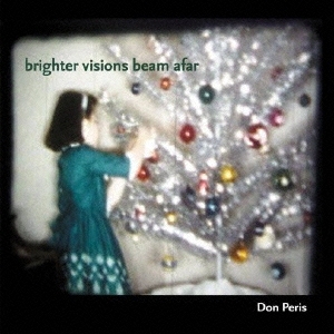 brighter visions beams afar