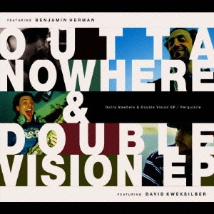 Perquisite/Outta Nowhere &Double Vision EP[URZ-001]