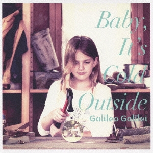 Galileo Galilei/Baby, It's Cold Outside[SECL-1199]