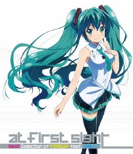 at first sight -Best Selection of わかむらP feat.初音ミク-