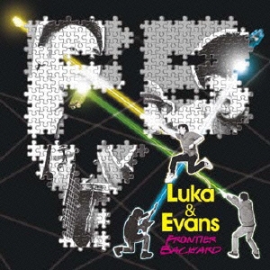 Luka & Evans  ［CD+DVD］＜初回生産限定盤＞