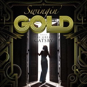 Swingin' GOLD -tribute to THE GREAT GATSBY-