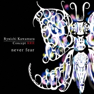 Concept RRR never fear ［HQCD+DVD］