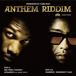 PRODUCED BY YARD BEAT『ANTHEM RIDDIM』 SEE THEM COMING/WARRIOR