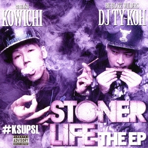 KOWICHI/STONER LIFE THE EP㴰ס[PCD-18020]