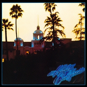 Eagles/ホテル・カリフォルニア