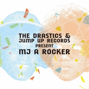 The Drastics/MJ A ROCKER[SIWI-221]