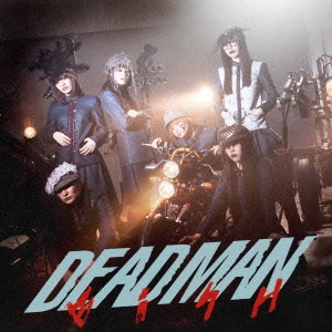 DEADMAN (Music Video盤) ［CD+DVD］