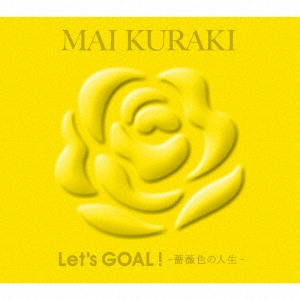 Let's GOAL!-薔薇色の人生- ［2CD+ブックレット］＜初回限定盤 Yellow＞