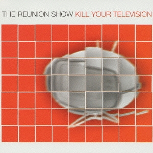 キル・ユア・テレヴィジョン＜通常価格盤＞