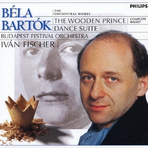 バルトーク:管弦楽作品全集2 木製の王子、舞踏組曲